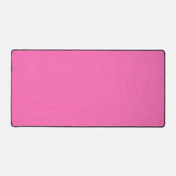 Hot Pink Color Simple Monochrome Plain Hot Pink Desk Mat by Kullaz at Zazzle