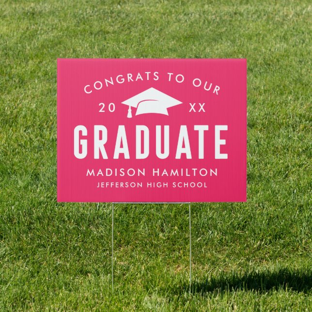 Hot Pink Congrats to our Graduate Graduation Sign (Insitu)