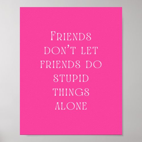 Hot pink Friendship Quote  Poster