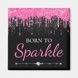 Hot Pink Glam Dripping Glitter Born To Sparkle Magnet