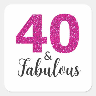 Hot Pink Glitter 40 and Fabulous 40th Birthday Square Sticker