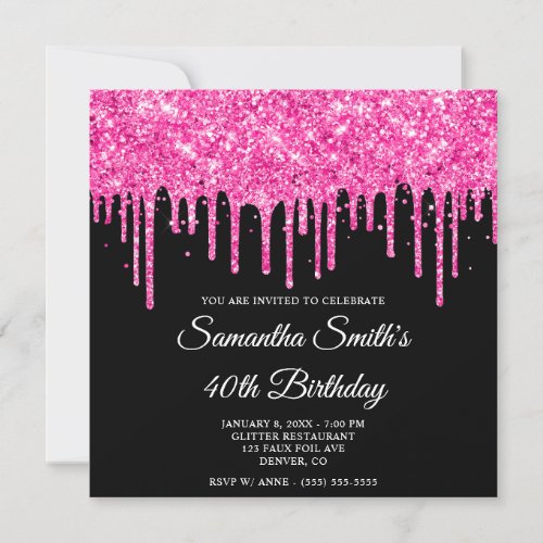 Hot Pink Glitter Drips Black 40th Birthday Invitation