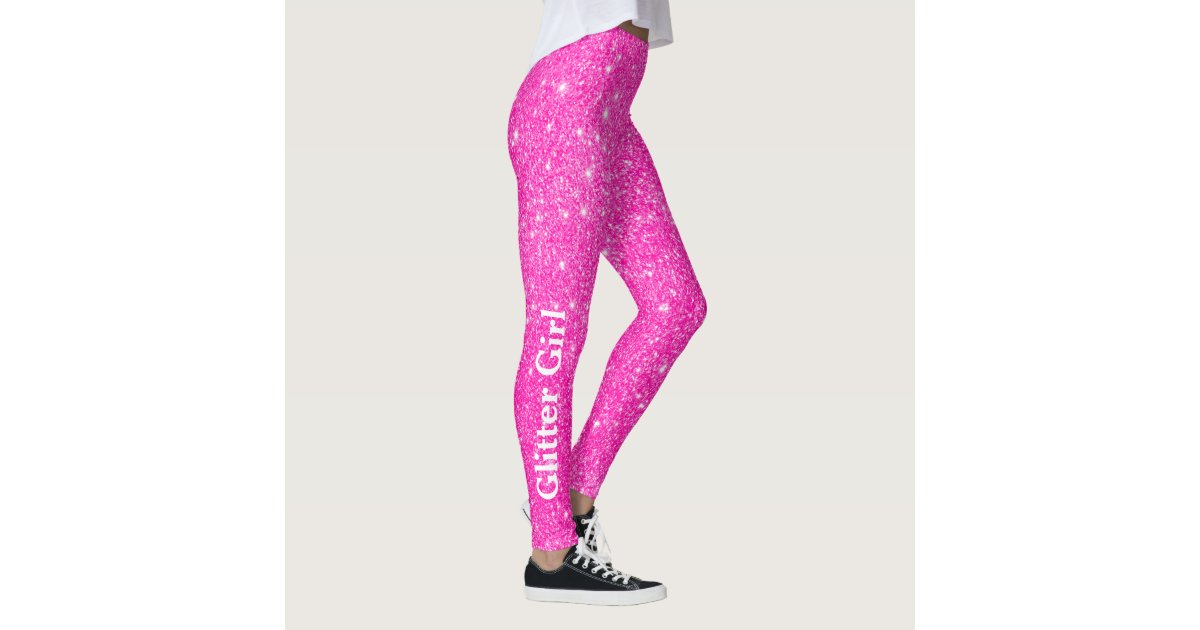 Hot Pink Glitter Girl Show Your Glamours Sparkle Leggings | Zazzle