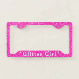 Hot Pink Glitter Girl Show Your Glamours Sparkle License Plate Frame