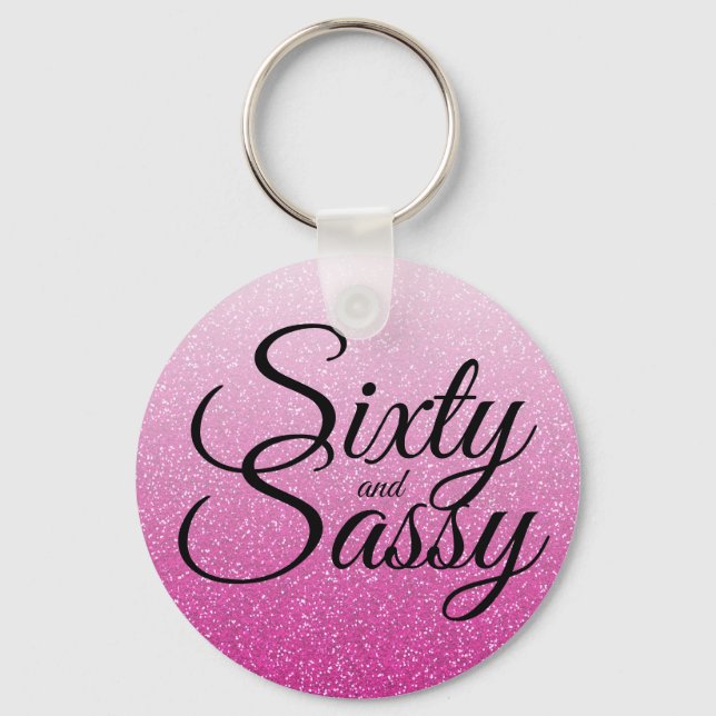 Hot Pink Glitter Ombre 60 and Sassy 60th Birthday Keychain (Front)