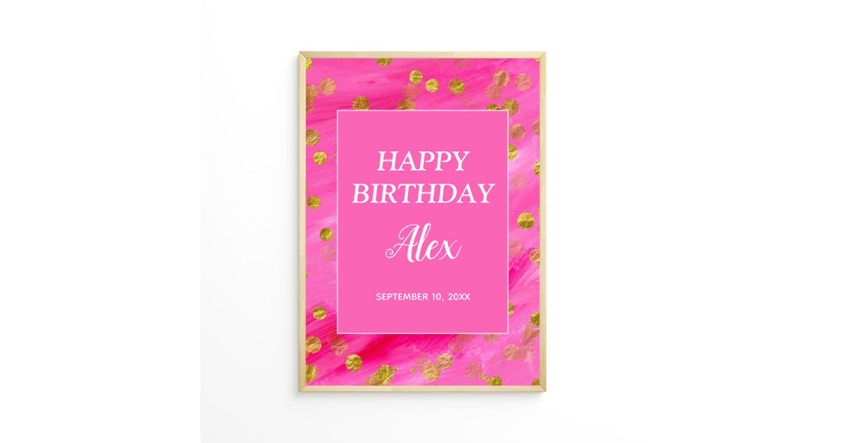 Hot Pink Gold Glitter Happy Birthday Name Date Poster | Zazzle
