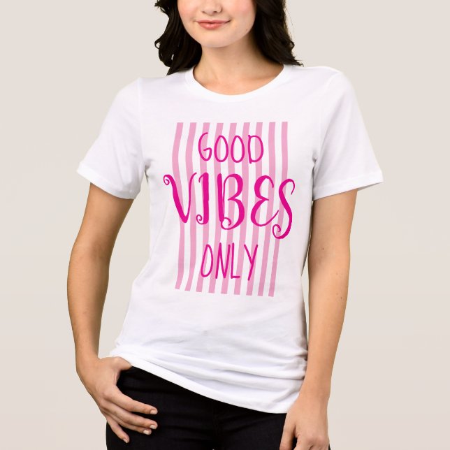 Hot Pink Good Vibes Only Typography Tri-Blend Shirt (Front)