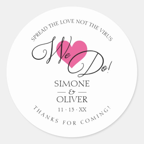 Hot Pink Heart We Do Quote Wedding Sanitizer Classic Round Sticker