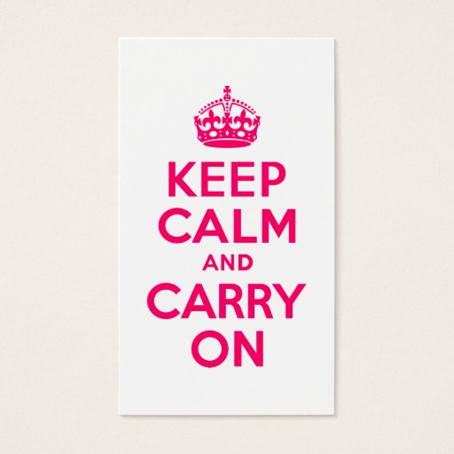 Customizable Hot Pink Keep Calm and Carry On Business Card Templates