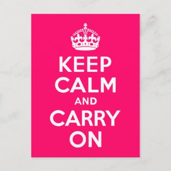 Hot Pink Keep Calm And Carry On Postcard by pinkgifts4you at Zazzle