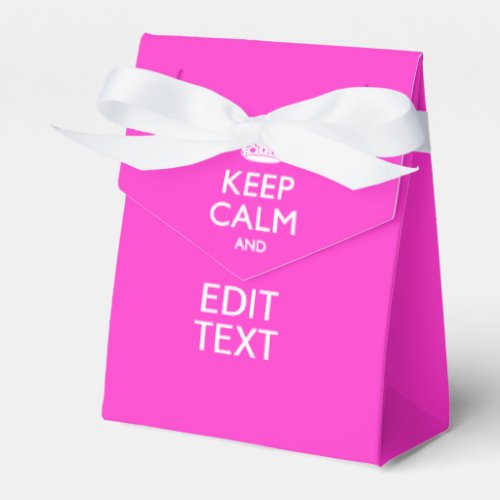 Hot Pink KEEP CALM AND Edit Text Favor Boxes