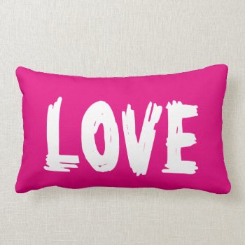 Hot Pink - Love Pillow by stdjura at Zazzle