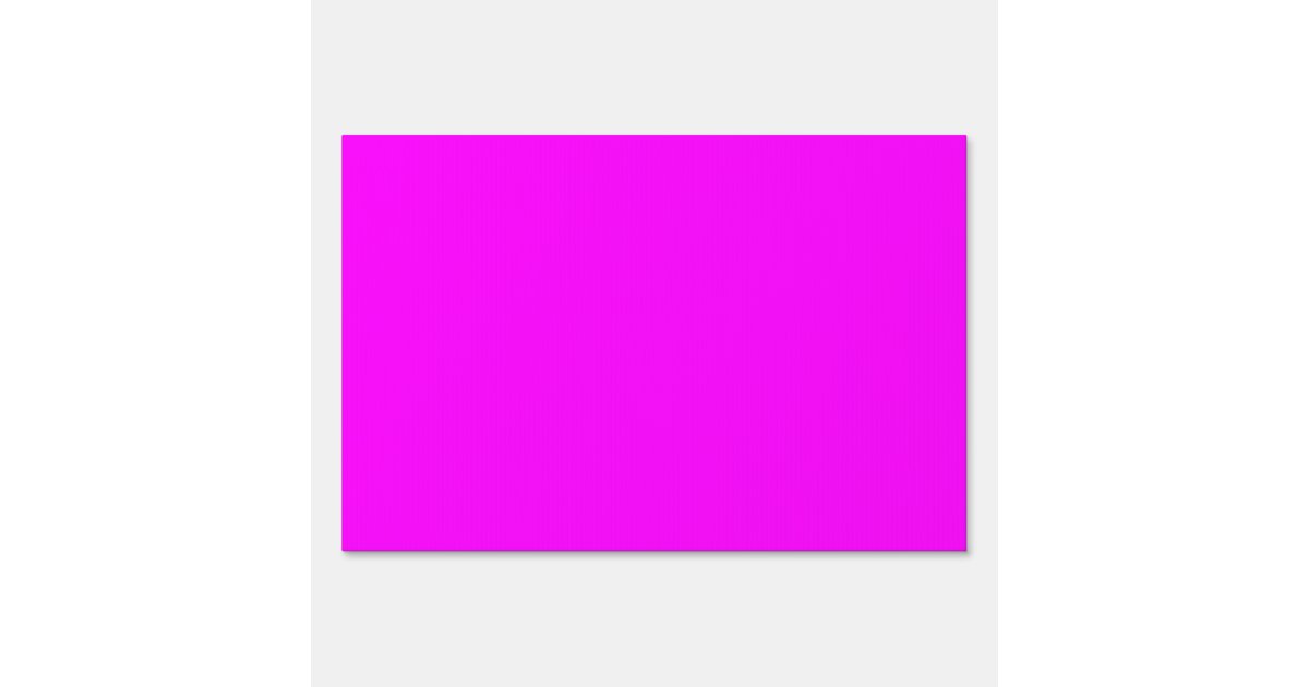 Hot Pink Neon Bright Purple Shocking Color Yard Sign Zazzle