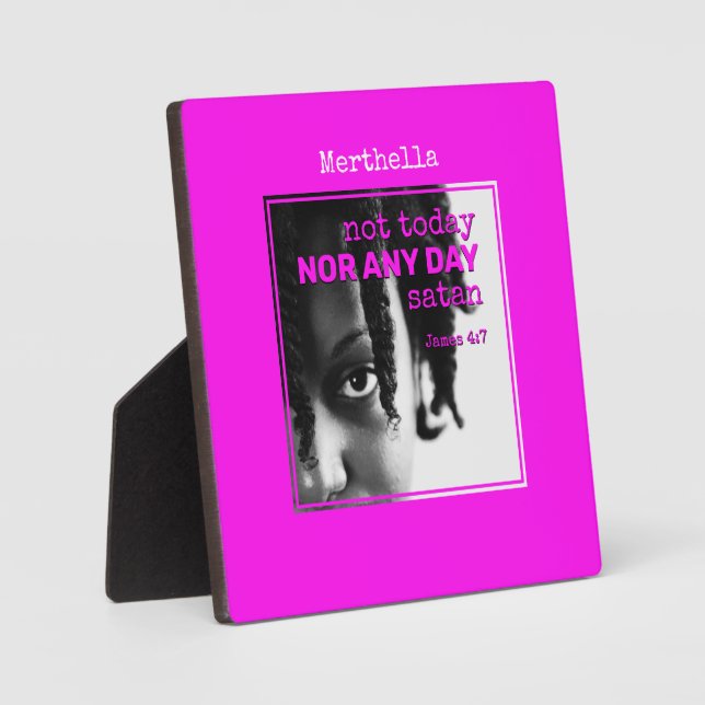 Hot Pink NOT TODAY SATAN Plaque (Front)