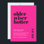 Hot Pink Older, Wiser, Hotter Birthday Invitation<br><div class="desc">Celebrate turning 30 in style with our bold and trendy 'Older, Wiser, Hotter' 30th birthday invitation. This eye-catching minimalist design features a striking hot pink background that adds a touch of sophistication to your milestone celebration. Our carefully crafted invitation captures the essence of entering a new decade with confidence and...</div>