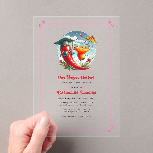 Hot-Pink One Degree Hotter Graduation Party Acrylic Invitations (Insitu (Handheld))