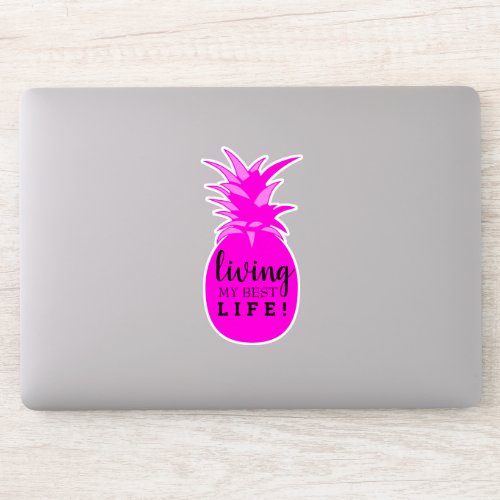 Hot Pink Pineapple Living My Best Life Cut_Out Sticker