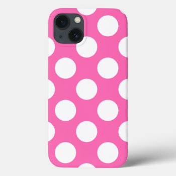 Hot Pink Polka Dots Iphone 13 Case by pinkgifts4you at Zazzle