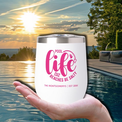 Hot Pink Pool Life Thermal Wine Tumbler