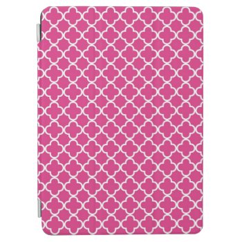 Hot Pink Quatrefoil Pattern Ipad Air Cover by heartlockedcases at Zazzle