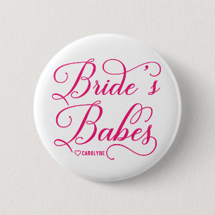 Hot Pink Script   Bride's Babes Bachelorette Party Pinback Button