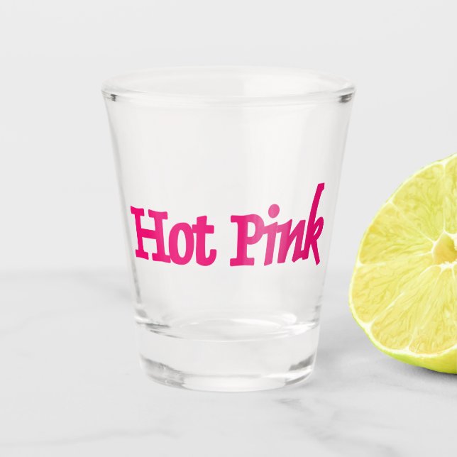 Hot Pink shot glass (Front)