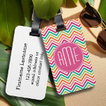 Hot Pink Teal Orange Chevrons Custom Monogram Luggage Tag<br><div class="desc">A bold geometric design in fresh,  cheerful colors. If you need to adjust the monograms,  click on the customize it button and make changes.</div>