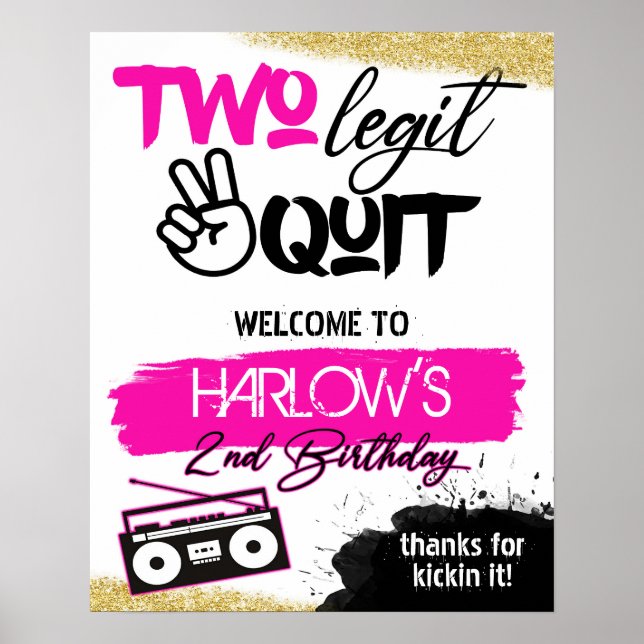 Hot Pink Two Legit Two Quit Hip Hop Welcome Sign (Front)