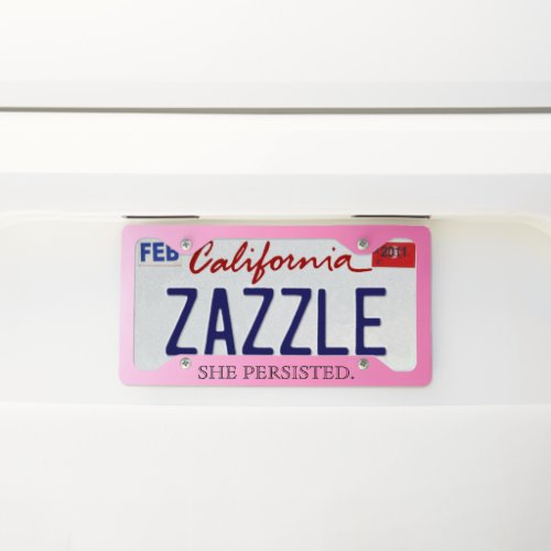 Hot Pink Typography  She Persisted License Plate Frame