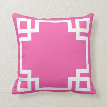 Hot Pink White Greek Key Throw Pillow by DoodlesGiftShop at Zazzle