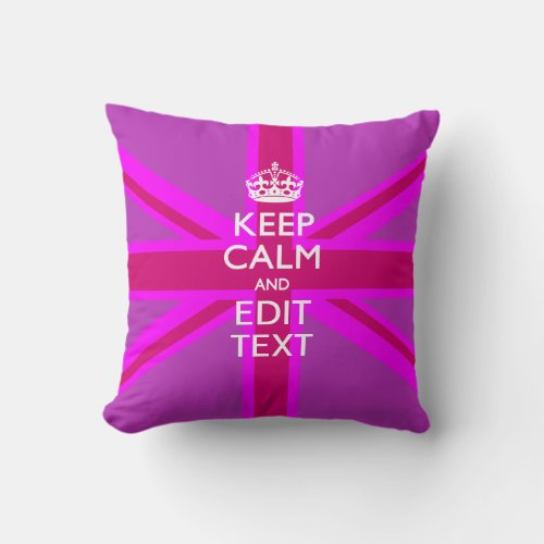 Hot Pink Your Keep Calm Edit Text Union Jack Throw Pillow