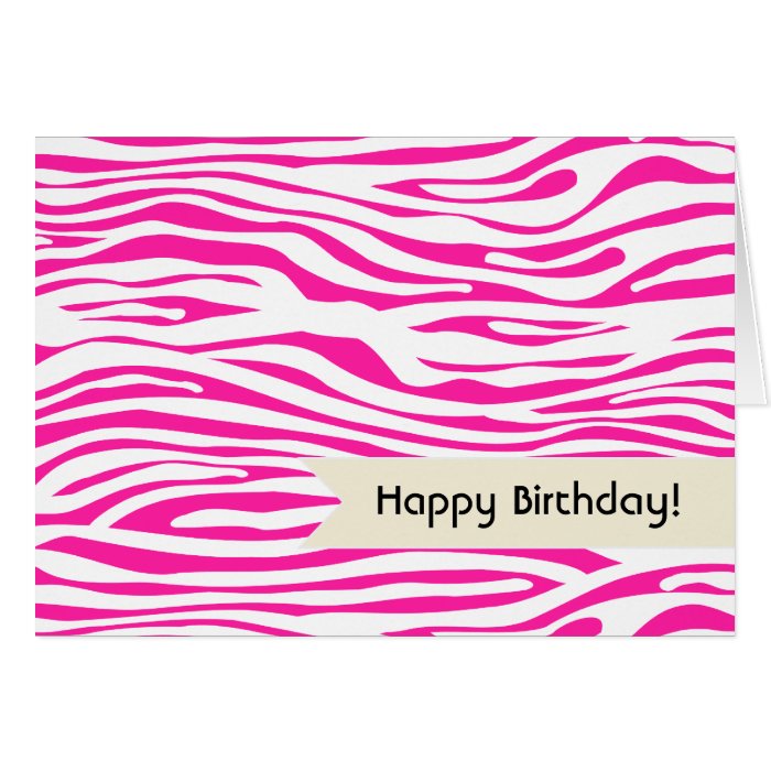 Hot Pink Zebra stripe pattern happy birthday Greeting Cards