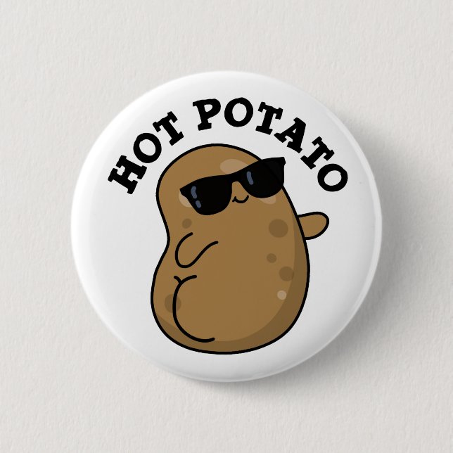 Hot Potato Funny Veggie Pun Button (Front)