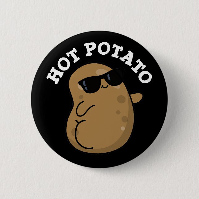 Hot Potato Funny Veggie Pun Dark BG Button (Front)