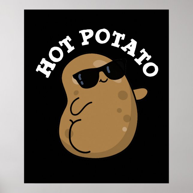 Hot Potato Funny Veggie Pun Dark BG Poster (Front)
