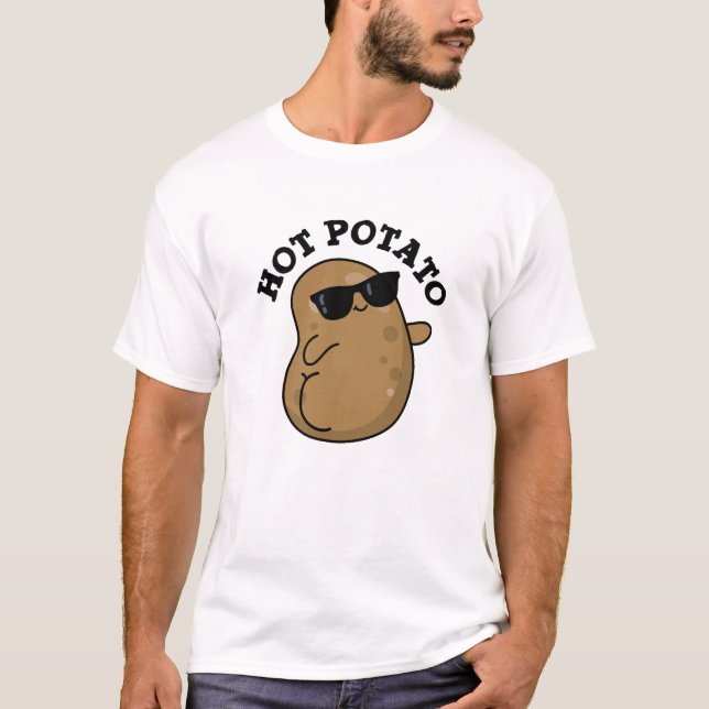 Hot Potato Funny Veggie Pun  T-Shirt (Front)