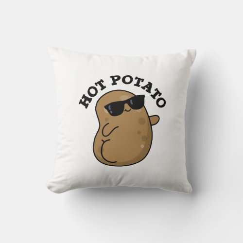 Hot Potato Funny Veggie Pun Throw Pillow