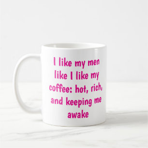 Hot, Rich & Wide Awake Sassy Ceramic Coffee Mug