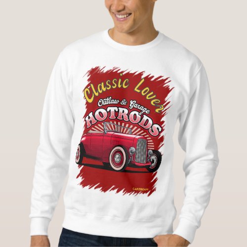 Hot Rod Classic Car Sweatshirt