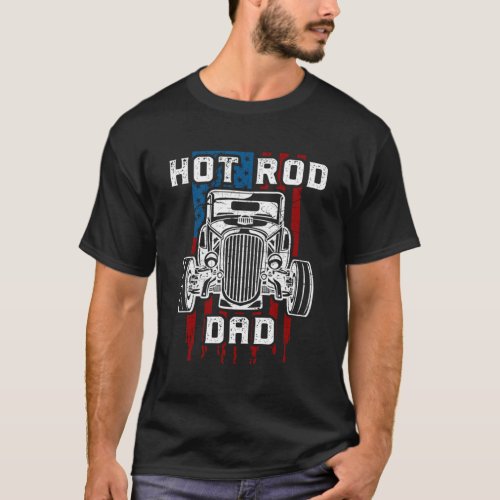 Hot Rod Dad Car American Flag T_Shirt