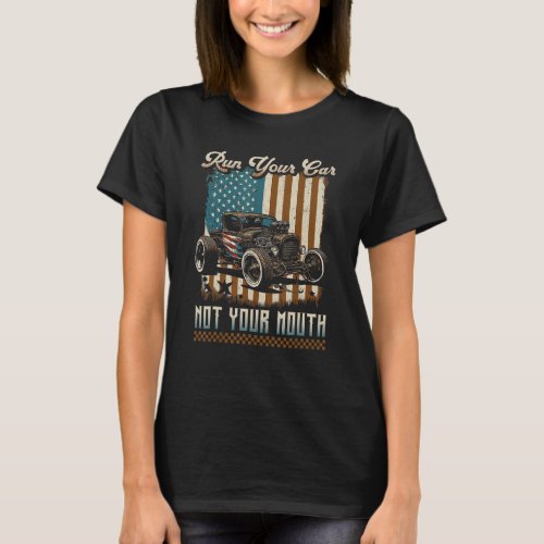 Hot Rod Racing American Flag Run Your Car Patrioti T_Shirt