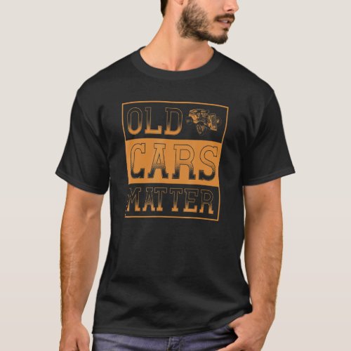 Hot Rod Rusty Car    Old Cars Matter  Vintage Rat  T_Shirt