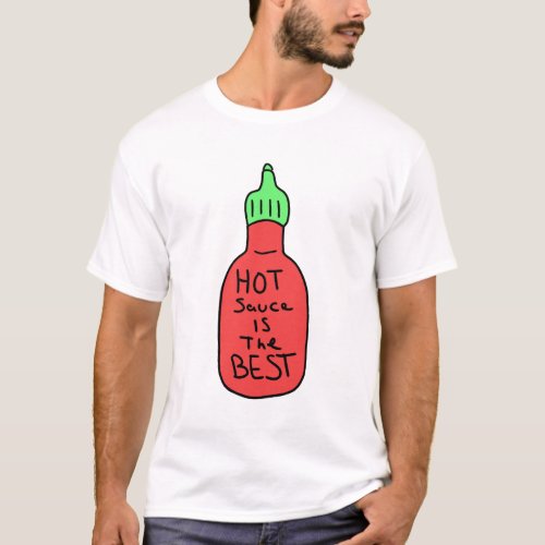 Hot Sauce is the Best T_Shirt
