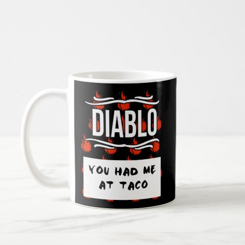 Hot Sauces Halloween Diablo Sauce You Had Me At Ta Coffee Mug