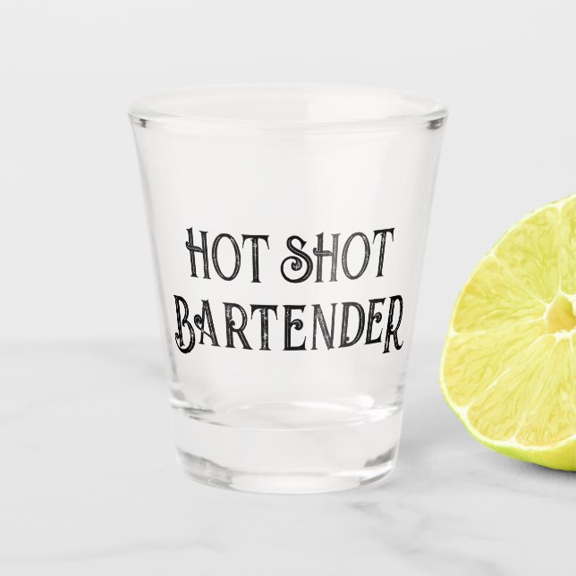 Hot Shot Bartender | Funny Gift Shot Glass (Front)