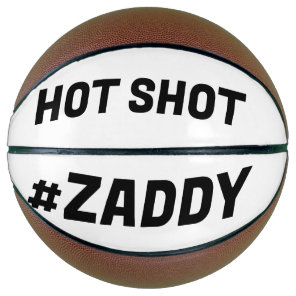 Hot Shot Zaddy  Basketball