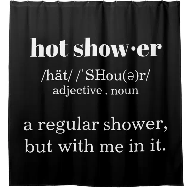 Hot Shower definition shower curtain Zazzle