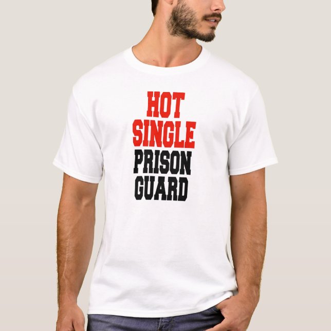 Hot single Prison Guard T-Shirt (Front)
