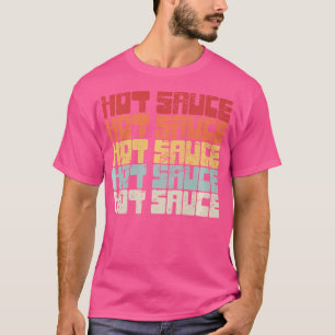 Hot Spicy Food Habanero Chili Pepper Sauce T-Shirt