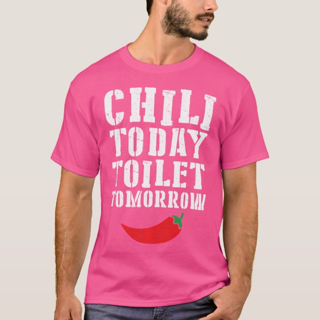 Hot Spicy Food Red Pepper Funny Chili Today Toilet T-Shirt (Front)
